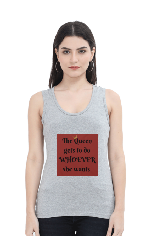 The Queen Gets To Do Whatever She Wants Female Tank Top - Image 3