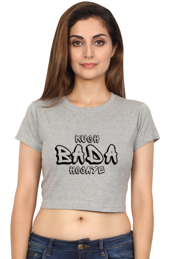 Kuch Bada Hojaye Crop Top - Image 7