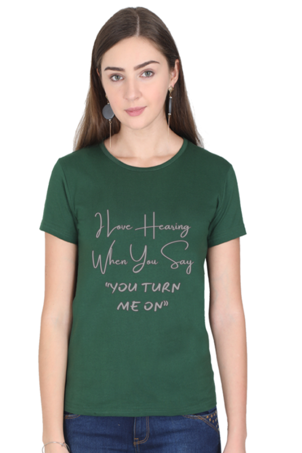 You Turn Me On Round Neck Half Sleeve Classic Tee - Image 10