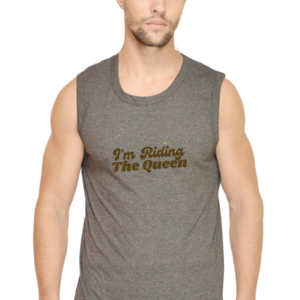 I'm Riding The Queen Round Neck Sleeveless Tee